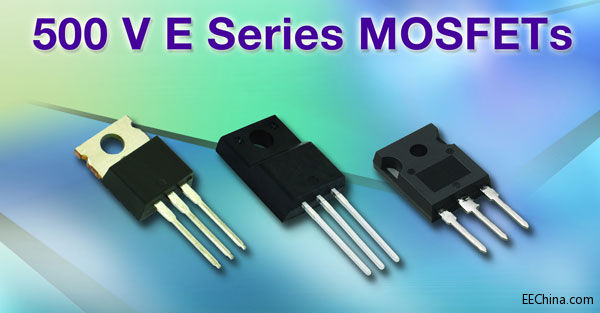 Vishay�l����Eϵ�����������w500V�߉�MOSFET