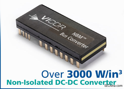 Vicor�Ƴ���ϵ�зǸ��x���p��ĸ���D�Q��ģ�K��NBM��