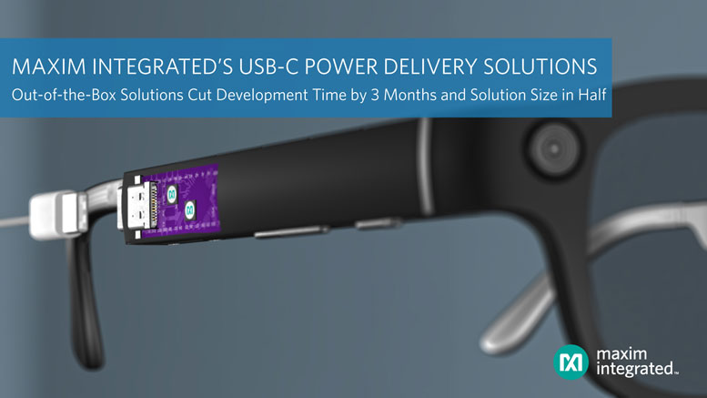 Maxim Integrated�l������USB-C���ʂ�ݔ(PD)�������_�l�r�g�s��3���¡������ߴ�pСһ�룬��Ч�����ИI�ռ�