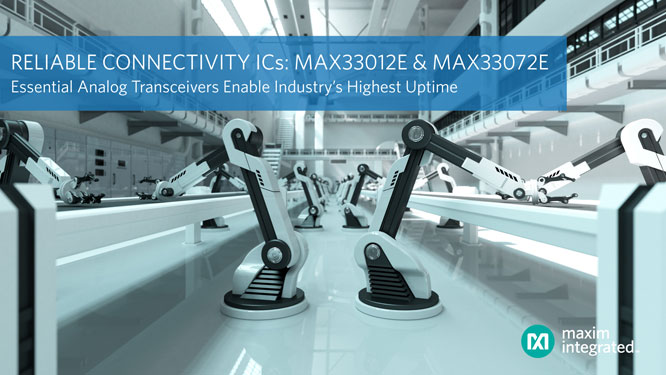 Maxim Integrated�l�����»��Aģ�M�հl����ͨ�^�������ϙz�y�͹��������鹤�I�W�j�ṩ�ɿ��B�Ӳ��������L���\�Еr�g