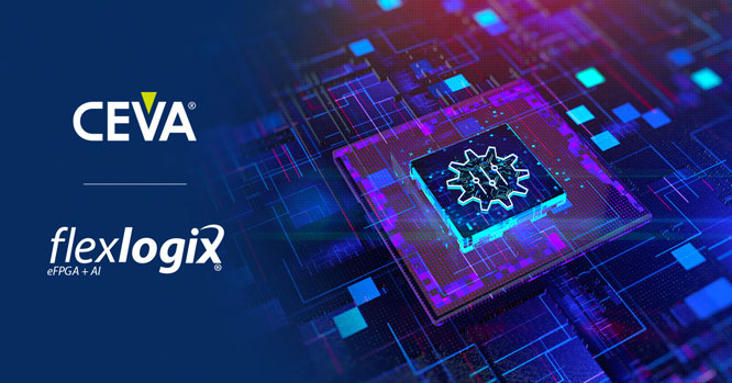 CEVA FLEX LOGIXɹƳ׿Ƕʽ FPGA  DSP оƬ ֧`/ɸĵָܘ