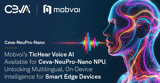 Ceva NeuPro-Nano NPUֳ֧TTicHear ZAI  ߅O䌍FZO̎